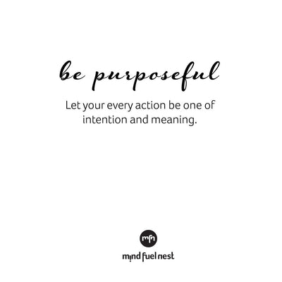 THURSDAY THOUGHT: BE PURPOSEFUL