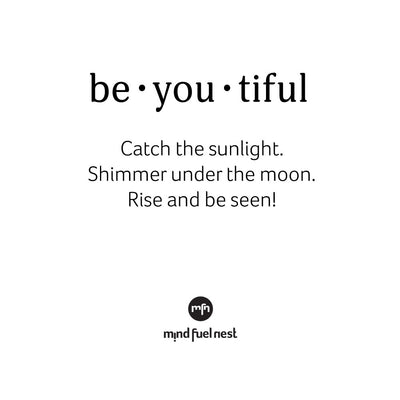 WEDNESDAY WISDOM: BE-YOU-TIFUL