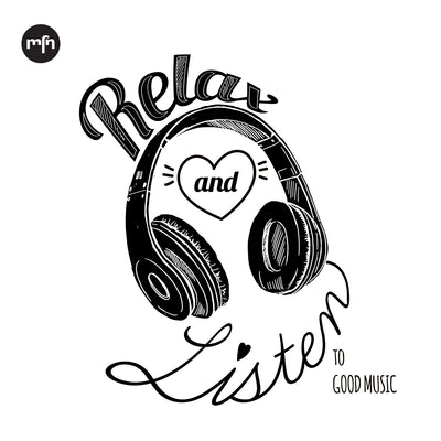 RELAX AND LISTEN TO GOOD MUSIC