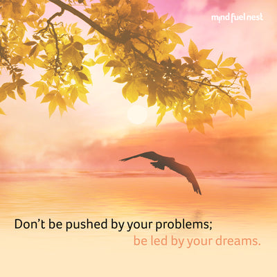 MOTIVATION: FOLLOW YOUR DREAMS