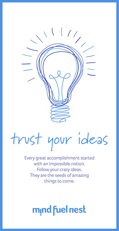 TRUST YOUR IDEAS