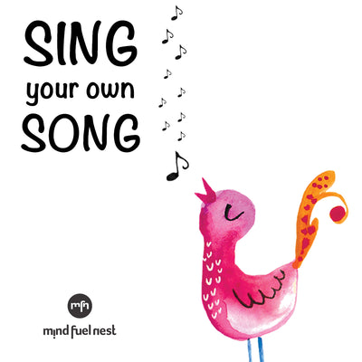 SING YOUR OWN SONG