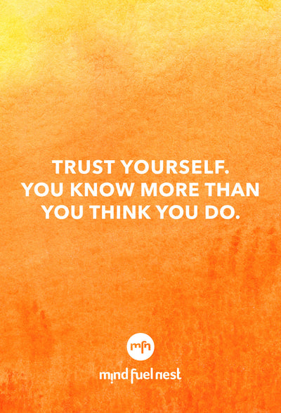 TRUST YOURSELF