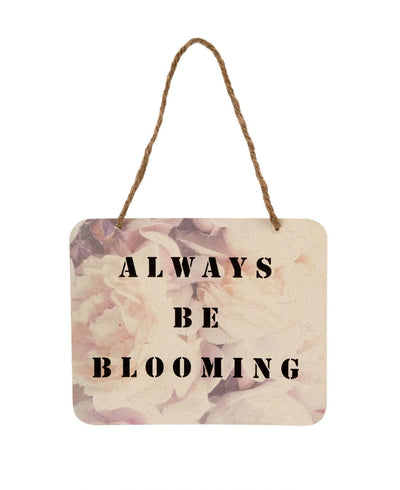 Always Be Blooming