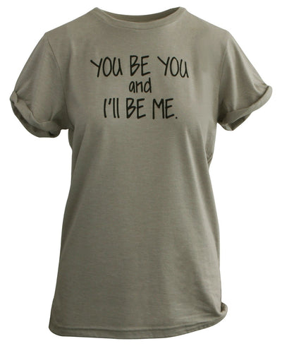 You Be You T-shirt